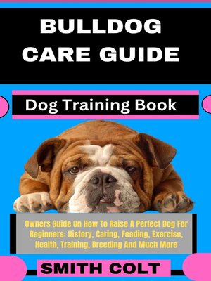cover image of BULLDOG CARE GUIDE  Dog Training Book